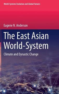 portada The East Asian World-System: Climate and Dynastic Change (en Inglés)