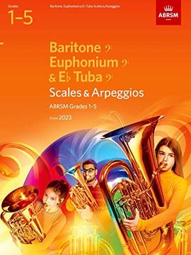 portada Scales and Arpeggios for Baritone (Bass Clef), Euphonium (Bass Clef), e Flat Tuba (Bass Clef), Abrsm Grades 1-5, From 2023 (in English)
