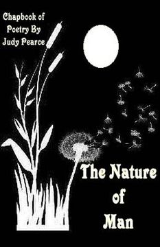 portada The Nature of Man: A Chapbook of Poetry (en Inglés)