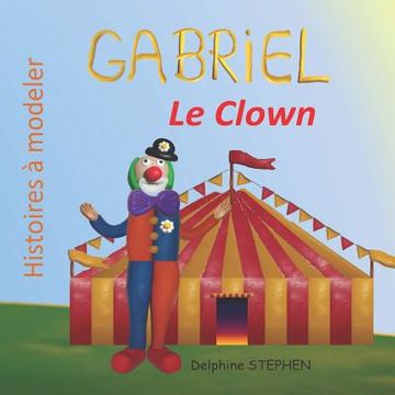 portada Gabriel le Clown (en Francés)