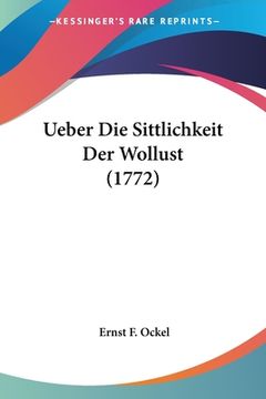 portada Ueber Die Sittlichkeit Der Wollust (1772) (en Alemán)