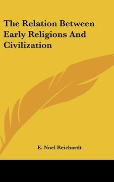 portada the relation between early religions and civilization (en Inglés)