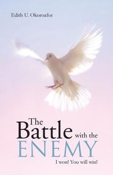 portada The Battle with the Enemy: I Won! You Will Win! (en Inglés)
