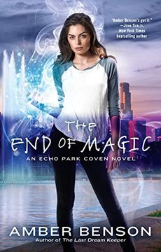 portada The end of Magic (an Echo Park Coven Novel) (libro en Inglés)