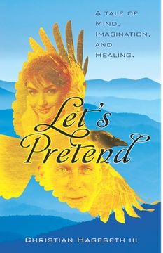 portada Let's Pretend: A Tale of Mind, Imagination, and Healing (en Inglés)