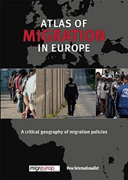 portada The Atlas of Migration in Europe: A Critical Geography of Migration Policies 