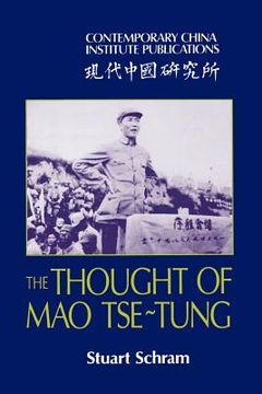 portada The Thought of mao Tse-Tung Paperback (Contemporary China Institute Publications) (en Inglés)
