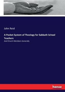 portada A Pocket System of Theology for Sabbath School Teachers: And Church Members Generally (in English)