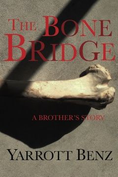 portada The Bone Bridge: A Brother's Story