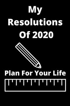 portada My Resolutions of 2020: Plan for Your Life (en Inglés)