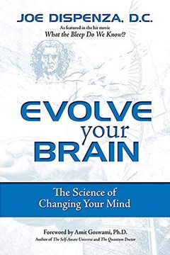 portada Evolve Your Brain: The Science of Changing Your Mind (en Inglés)
