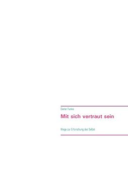 portada Mit Sich Vertraut Sein: Wege zur Erforschung des Selbst (in German)