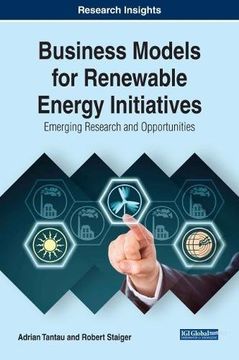 portada Business Models for Renewable Energy Initiatives: Emerging Research and Opportunities (Advances in Business Strategy and Competitive Advantage)