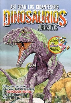 portada Dinosaurious Jurasicos: Asi Eran los Gigantescos
