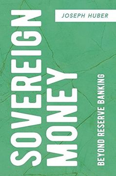 portada Sovereign Money: Beyond Reserve Banking