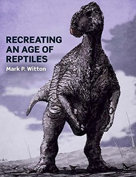 portada Recreating an Age of Reptiles