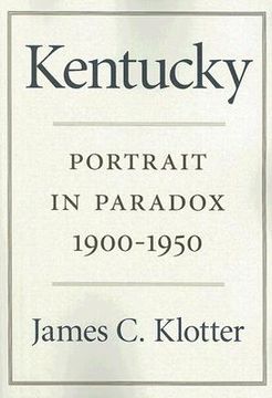 portada kentucky: portrait in paradox, 1900-1950 (in English)