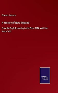 portada A History of new England: From the English Planting in the Yeere 1628, Untill the Yeere 1652 