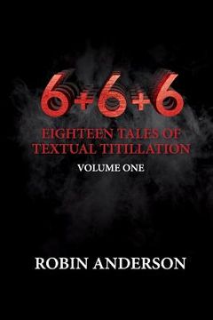 portada 6+6+6 Eighteen Tales of Textual Titillation (en Inglés)