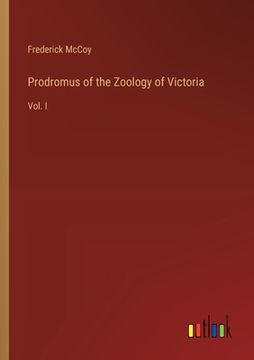 portada Prodromus of the Zoology of Victoria: Vol. I (en Inglés)