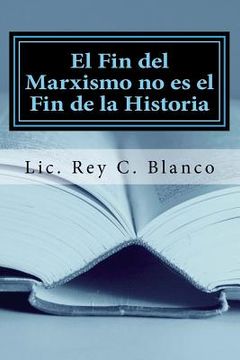 portada El Fin del Marxismo no es el Fin de la Historia: ¿Adaptarse o Extinguirse?