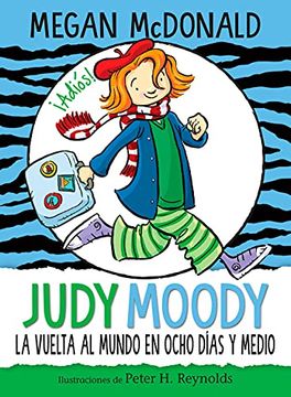 portada Judy Moody Y La Vuelta Al Mundo En Ocho Días Y Medio / Judy Moody Around the World in 8 1/2 Days (in Spanish)