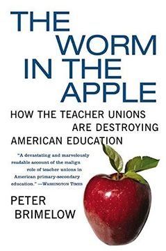 portada the worm in the apple: how the teacher unions are destroying american education (en Inglés)