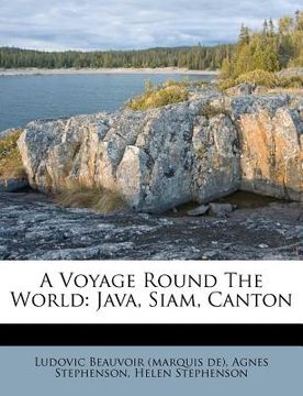 portada a voyage round the world: java, siam, canton (en Inglés)