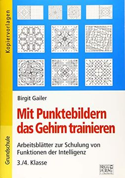 portada Mit Punktebildern das Gehirn Trainieren - 3. /4. Klasse (en Alemán)