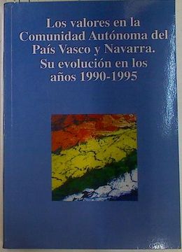 portada Los Valores en la Comunidad Autónoma del País Vasco y Navarra: Su Evolución en los Años 1990-1995