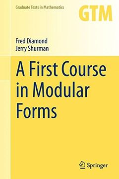 portada A First Course in Modular Forms (Graduate Texts in Mathematics, Vol. 228) (en Inglés)