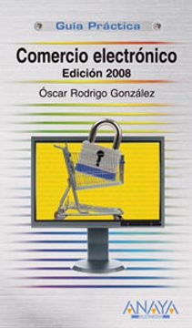 portada Comercio Electronico 2008 - Guia Practica (Guias Practicas Usuarios) (in Spanish)