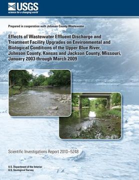 portada Effects of Wastewater Effluent Discharge and Treatment Facility Upgrades on Environmental and Biological Conditions of the Upper Blue River, Johnson C