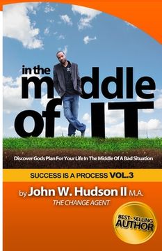 portada In the Middle of IT: Discover Gods Plan For Your Life In The Middle of A Bad Situation (in English)