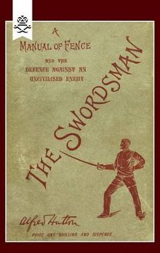 portada Swordsman: A Manual Of Fence And The Defence Against An Uncivilised Enemy: Swordsman: A Manual Of Fence And The Defence Against An Uncivilised Enemy