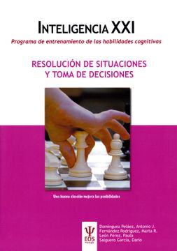 portada Inteligencia Xxi: Programa de Entrenamiento de las Habilidades Cognitivas: Resolucion de Situaciones y Toma de Decisiones