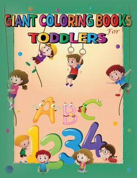 portada Giant coloring books for toddlers: jumbo coloring books - Fun with Numbers, Letters, Shapes, Colors - for toddlers & Kids Ages 1, 2, 3, 4 & 5 for Kind (in English)