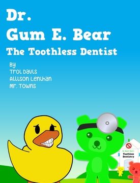 portada Dr. Gum E. Bear the Toothless Dentist (in English)