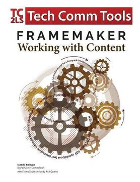 portada FrameMaker - Working with Content: Updated for 2017 Release (8.5"x11")