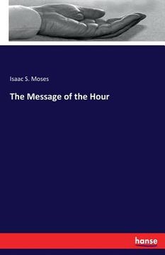 portada The Message of the Hour (en Inglés)