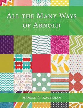 portada All The Many Ways of Arnold (in English)