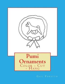 portada Pumi Ornaments: Color - Cut - Hang (en Inglés)