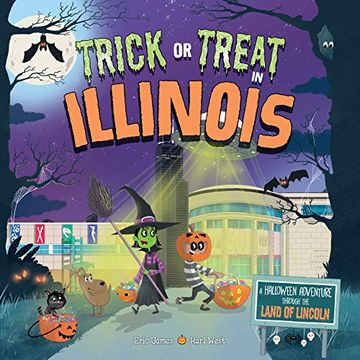portada Trick or Treat in Illinois: A Halloween Adventure Through the Land of Lincoln (en Inglés)
