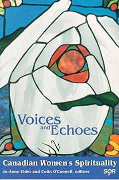 portada Voices and Echoes: Canadian Women’S Spirituality (Studies in Women and Religion) (en Inglés)
