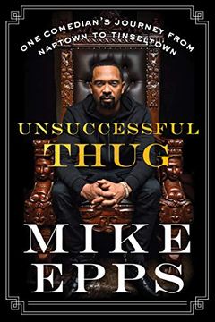 portada Unsuccessful Thug: One Comedian's Journey From Naptown to Tinseltown 