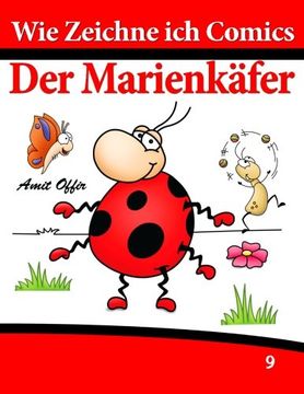 portada Wie Zeichne ich Comics - Der Marienkäfer: Zeichnen Bücher: Zeichnen für Anfänger Bücher (Volume 9) (German Edition)