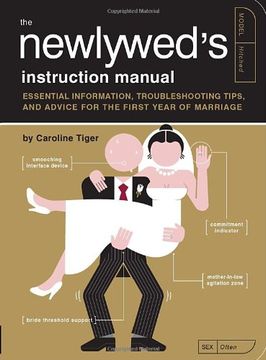 portada The Newlywed's Instruction Manual: Essential Information, Troubleshooting Tips, and Advice for the First Year of Marriage (en Inglés)