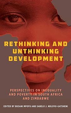 portada Rethinking and Unthinking Development: Perspectives on Inequality and Poverty in South Africa and Zimbabwe (en Inglés)