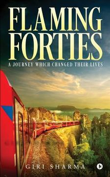 portada Flaming Forties: A Journey Which Changed Their Lives (in English)