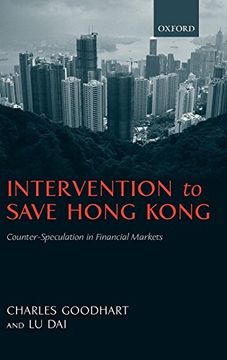 portada Intervention to Save Hong Kong: Counter-Speculation in Financial Markets (en Inglés)